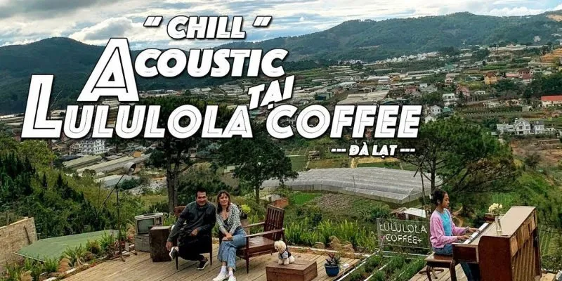 Lululola Coffee – Không Gian Acoustic Đỉnh Cao