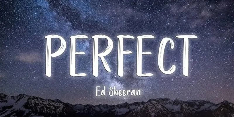 "Perfect" – Ed Sheeran
